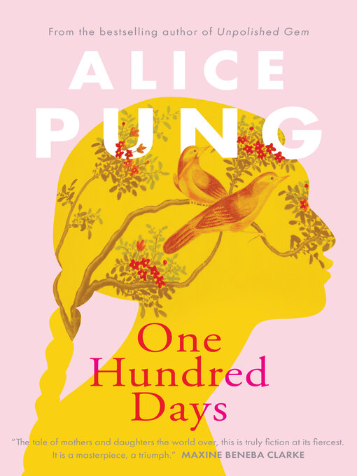 Title details for One Hundred Days by Alice Pung - Wait list